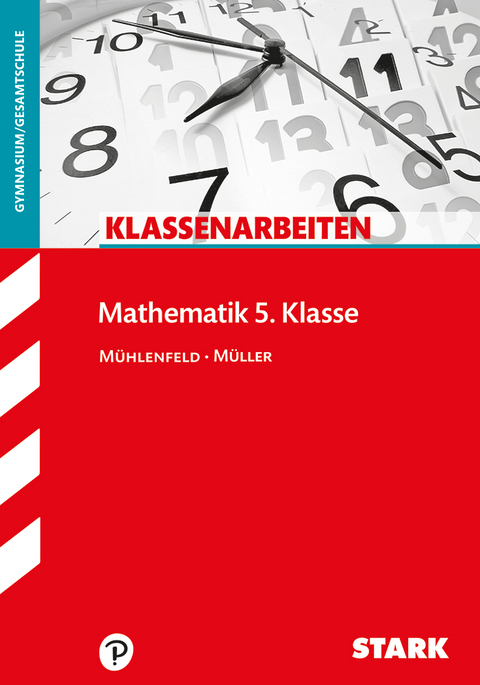 STARK Klassenarbeiten Gymnasium - Mathematik 5. Klasse - Udo Mühlenfeld, Alfred Müller