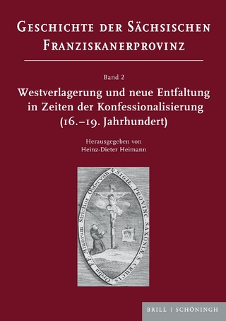 Westverlagerung und neue Entfaltung in Zeiten der Konfessionalisierung (16.–19. Jahrhundert)