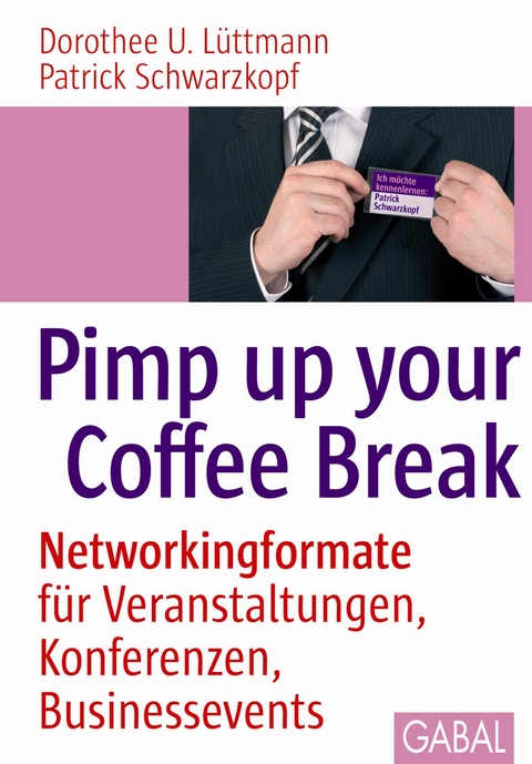 Pimp up your Coffee Break - Dorothee U. L&uuml;ttmann, Patrick Schwarzkopf