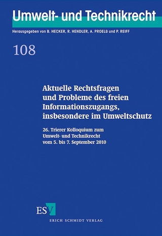 Aktuelle Rechtsfragen und Probleme des freien Informationszugangs, insbesondere im Umweltschutz