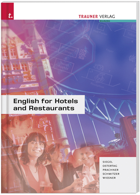English for Hotels and Restaurants - Beate Siegel, Karl Ostertag, Ernestine Prachner, Jo A Schmitzer, Herbert Wiesner