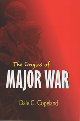 Origins of Major War -  Dale C. Copeland