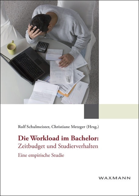 Die Workload im Bachelor: Zeitbudget und Studierverhalten - 