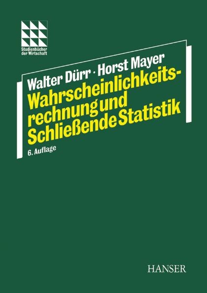 Wahrscheinlichkeitsrechnung und Schlie&szlig;ende Statistik - Walter D&uuml;rr, Horst Mayer
