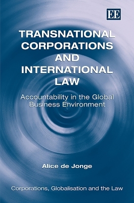 Transnational Corporations and International Law - Alice de Jonge