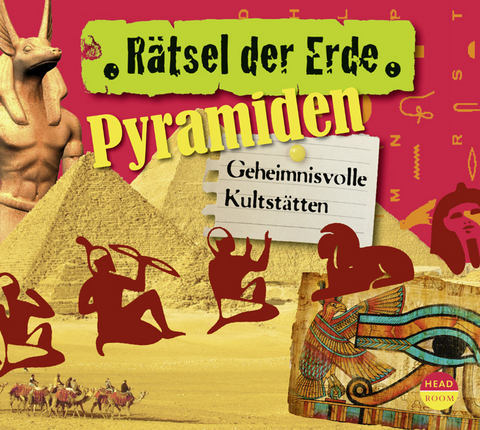 Rätsel der Erde: Pyramiden - Daniela Wakonigg