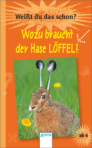 Wozu braucht der Hase Löffel?