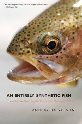 An Entirely Synthetic Fish - Anders Halverson
