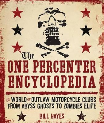 The One Percenter Encyclopedia - Bill Hayes