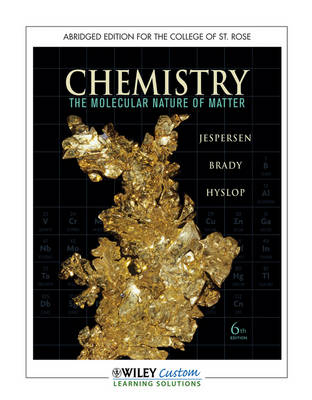 Chemistry, Abridged Edition for the College of St. Rose - Neil D Jespersen, James E Brady, Alison Hyslop