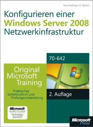 Konfigurieren einer Windows Server 2008-Netzwerkinfrastruktur - Original Microsoft Training für Examen 70-642,