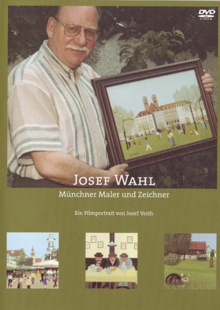 Josef Wahl - Münchner Maler und Zeichner