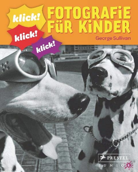 Klick! Fotografie f&uuml;r Kinder - George E. Sullivan