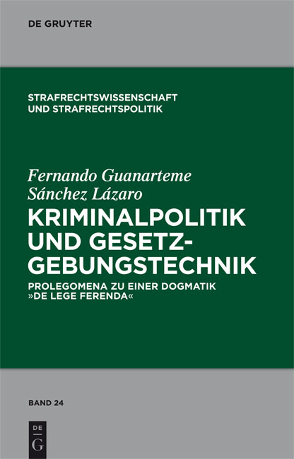 Kriminalpolitik und Gesetzgebungstechnik - Fernando Guanarteme Sanchez Lazaro