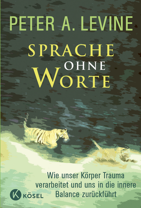 Sprache ohne Worte - Peter A. Levine