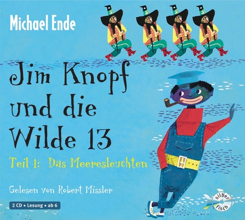 Jim Knopf: Jim Knopf und die Wilde 13 - Teil 1: Das Meeresleuchten - Michael Ende