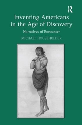 Inventing Americans in the Age of Discovery - Michael Householder