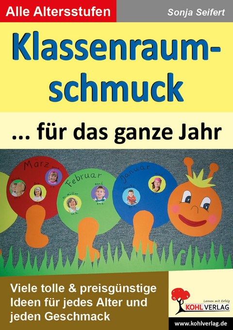 Klassenraumschmuck f&uuml;r das ganze Jahr - Sonja Seifert