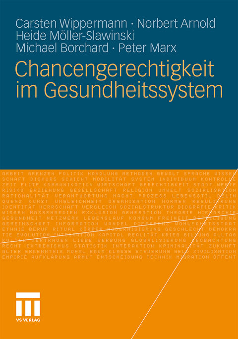 Chancengerechtigkeit im Gesundheitssystem - Carsten Wippermann, Norbert Arnold, Heide M&ouml;ller-Slawinski, Michael Borchard, Peter Marx