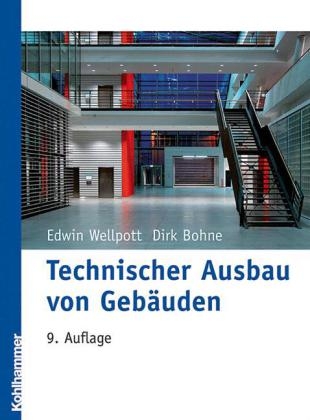 Technischer Ausbau von Geb&auml;uden - Edwin Wellpott, Dirk Bohne