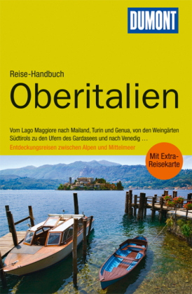 DuMont Reise-Handbuch Reisef&uuml;hrer Oberitalien - Nana Claudia Nenzel