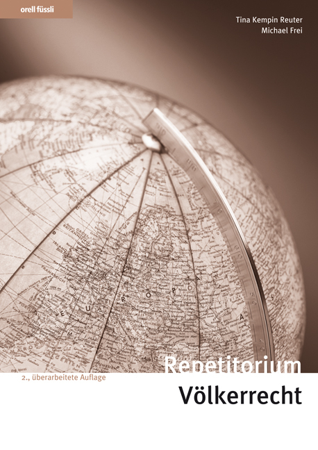 Repetitorium V&ouml;lkerrecht - Michael Frei, Tina Kempin Reuter