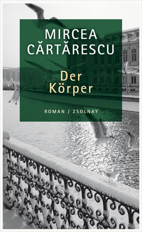 Der K&ouml;rper - Mircea Cartarescu