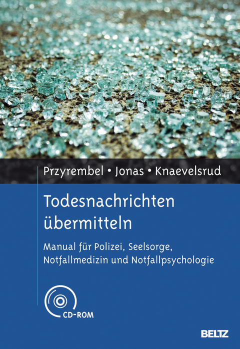 Todesnachrichten &uuml;bermitteln - Marisa Przyrembel, Kai J. Jonas, Christine Knaevelsrud