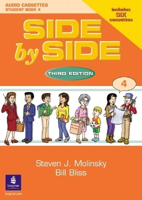 Side by Side 4 Student Book 4 Audiocassettes (6) - Steven J. Molinsky, Bill Bliss