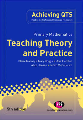 Primary Mathematics: Teaching Theory and Practice - Claire Mooney, Mary Briggs, Mike Fletcher, Alice Hansen, Judith McCullouch