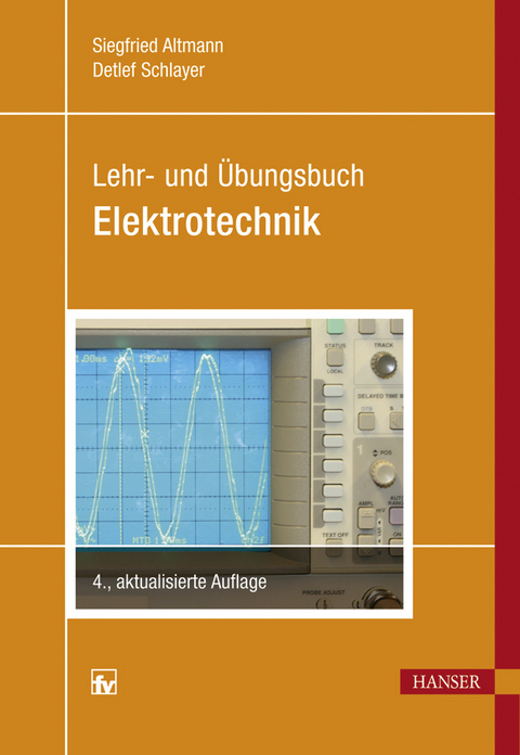 Lehr- und &Uuml;bungsbuch Elektrotechnik - Siegfried Altmann, Detlef Schlayer