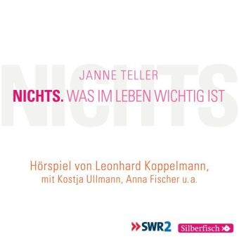 Nichts. Was im Leben wichtig ist - Das H&ouml;rspiel - Janne Teller