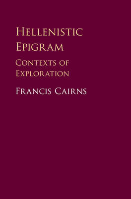 Hellenistic Epigram - Francis Cairns