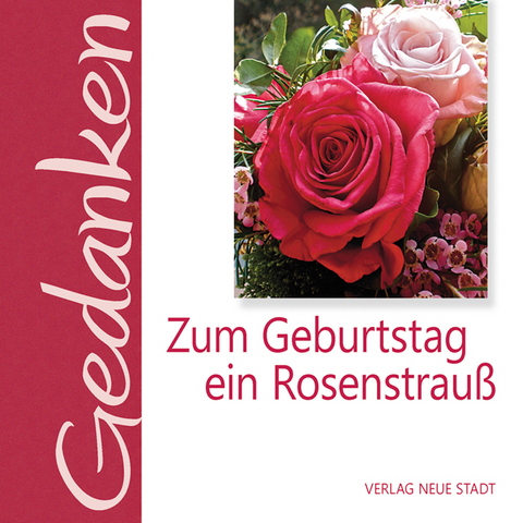 Zum Geburtstag ein Rosenstrauß - 