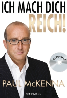 Ich mach dich reich! - Paul McKenna