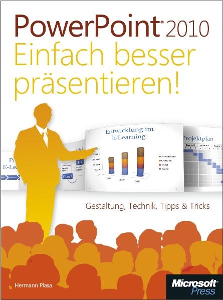 PowerPoint 2010 - einfach besser pr&auml;sentieren - Hermann Plasa