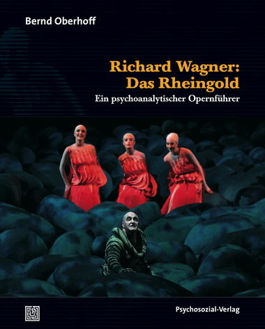 Richard Wagner: Das Rheingold - Bernd Oberhoff