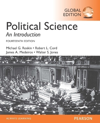 Political Science: An Introduction, Global Edition - Michael Roskin, Robert Cord, James Medeiros, Walter Jones