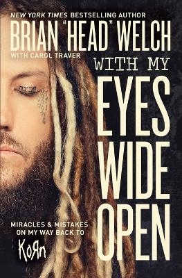 With My Eyes Wide Open - Brian "Head" Welch