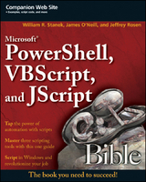 Microsoft PowerShell, VBScript and JScript Bible - William R. Stanek, James O'Neill, Jeffrey Rosen