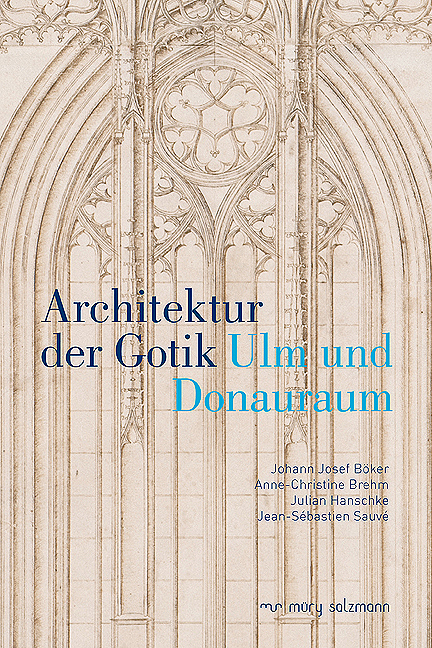 Architektur der Gotik - Johann Josef Böker, Anne-Christine Brehm, Julian Hanschke, Jean-Sebastien Sauve