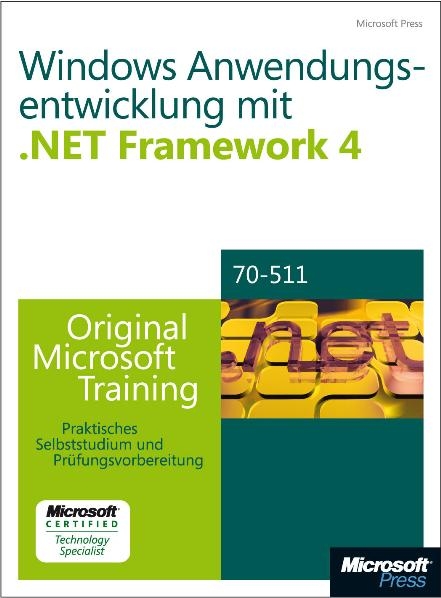 Microsoft .NET Framework 4  Windows-Anwendungsentwicklung - Original Microsoft Training für Examen 70-511 - Matthew Stoecker