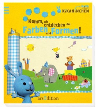 Kikaninchen - Komm, wir entdecken die Farben und Formen! - Ute L&ouml;wenberg