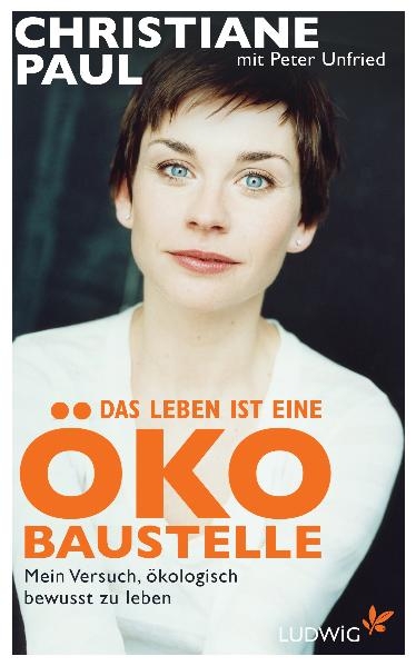 Das Leben ist eine &Ouml;ko-Baustelle - Christiane Paul
