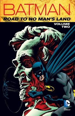 Batman: Road to No Man's Land Vol. 2 - Chuck Dixon
