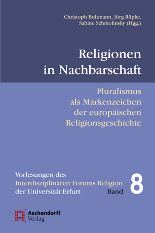 Religionen in Nachbarschaft - Christoph Bultmann, J&ouml;rg R&uuml;pke, Sabine Schmolinsky