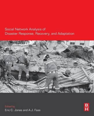 Social Network Analysis of Disaster Response, Recovery, and Adaptation - 