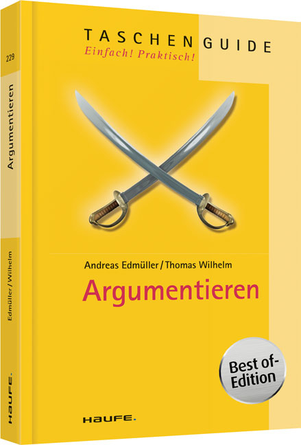 Argumentieren - Andreas Edm&uuml;ller, Thomas Wilhelm