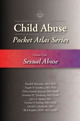 Child Abuse Pocket Atlas Series, Volume 2: Sexual Abuse - Randell Alexander, Angelo P. Giardino, Debra Esernio-Jenssen, Jonathan D. Thackeray, David L. Chadwick