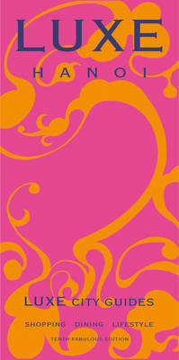 Hanoi Luxe City Guide